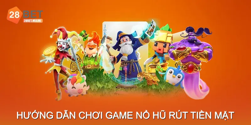 Top Cổng Game Nổ Hũ Rút Tiền Mặt Uy Tín
